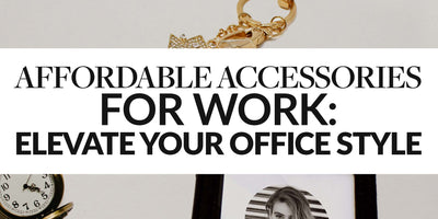 Affordable Accessories For Work: Elevate your Office Style